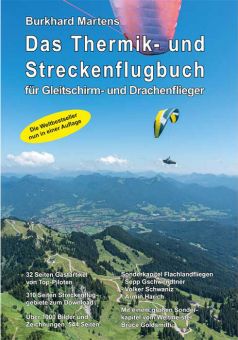 Das Thermik- und Streckenflugbuch für Gleitschirm- und Drachenflieger 